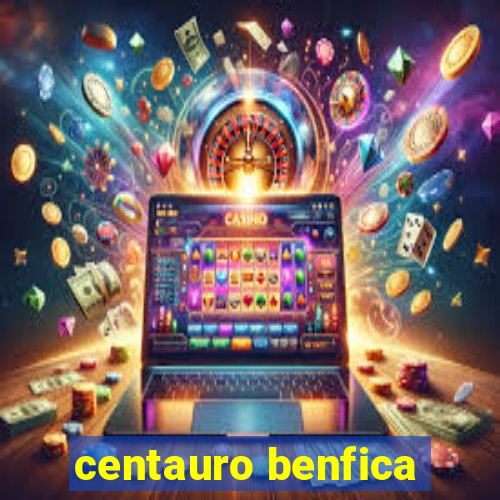 centauro benfica